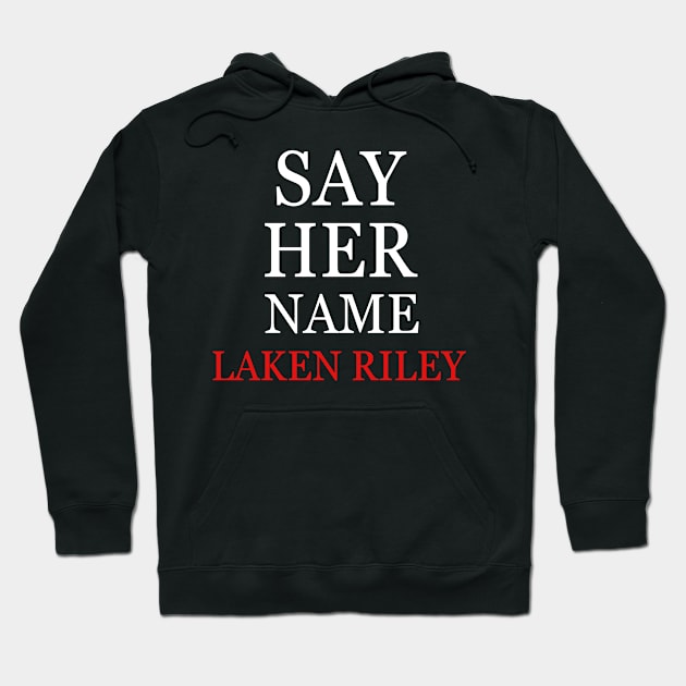 Say-Her-Name-Laken-Riley Hoodie by SonyaKorobkova